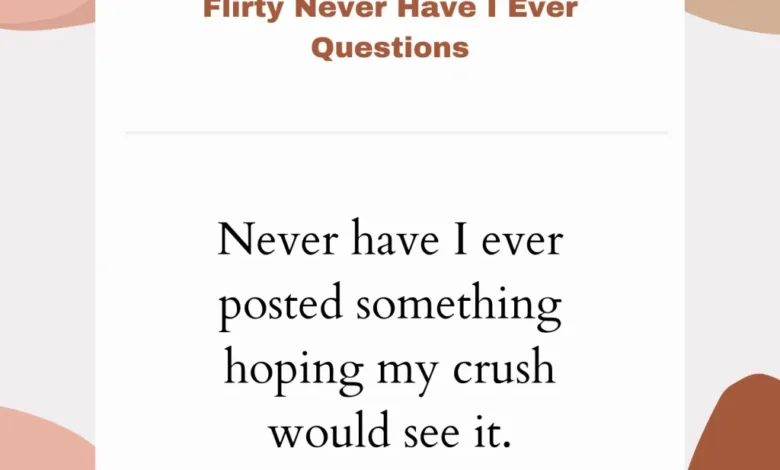Never Have I Ever Questions: The Ultimate Guide to Fun, Laughter, and Connection never have i ever questions